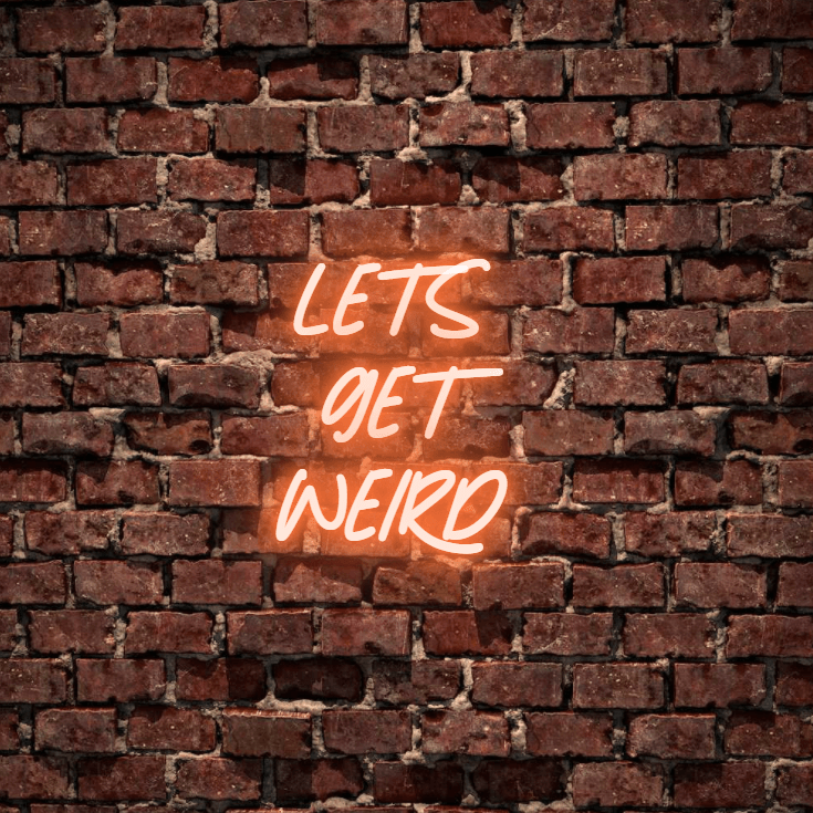 Let's get weird. Say it without saying it, beautiful for a bedroom wall neon sign. Available white, warm white, light pink, red, baby blue, electric blue, apple green, bright orange, deep red and rose purple. Create a neon sign for bedroom or living room. Premium LED neon tubing with 7mm acrylic clear backing, cut to shape. Perfect wall light for your room or business or as a wedding neon light. Free delivery in Australia. Neonlightsigns create the best neon sign 2021 online & affordable custom neon.
