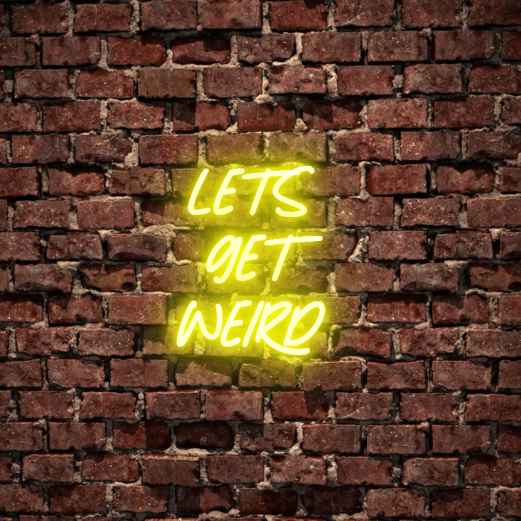 Let's get weird. Say it without saying it, beautiful for a bedroom wall neon sign. Available white, warm white, light pink, red, baby blue, electric blue, apple green, bright orange, deep red and rose purple. Create a neon sign for bedroom or living room. Premium LED neon tubing with 7mm acrylic clear backing, cut to shape. Perfect wall light for your room or business or as a wedding neon light. Free delivery in Australia. Neonlightsigns create the best neon sign 2021 online & affordable custom neon.